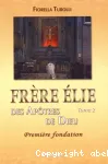 Frère Élie des Apôtres de Dieu - Première fondation - tome 2 vignette
