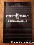 Le renouvellement de l'intelligence vignette