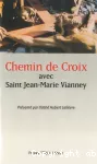 Chemin de Croix avec Saint Jean-Marie Vianney vignette